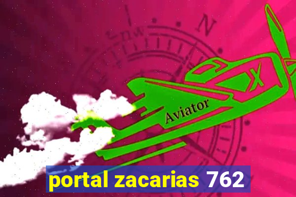 portal zacarias 762